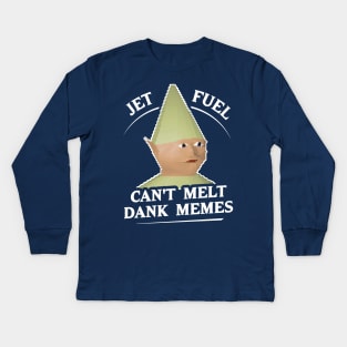 Jet Fuel Can't Melt Dank Memes T-Shirt Kids Long Sleeve T-Shirt